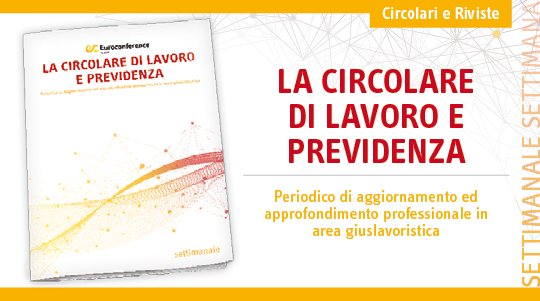 Immagine La circolare di lavoro e previdenza | Euroconference