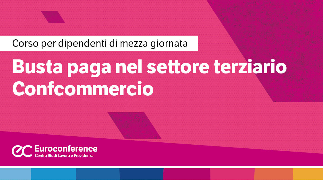 Immagine Corso online: Busta paga nel settore terziario Confcommercio | Euroconference