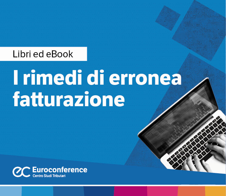 Immagine I rimedi di erronea fatturazione | Euroconference