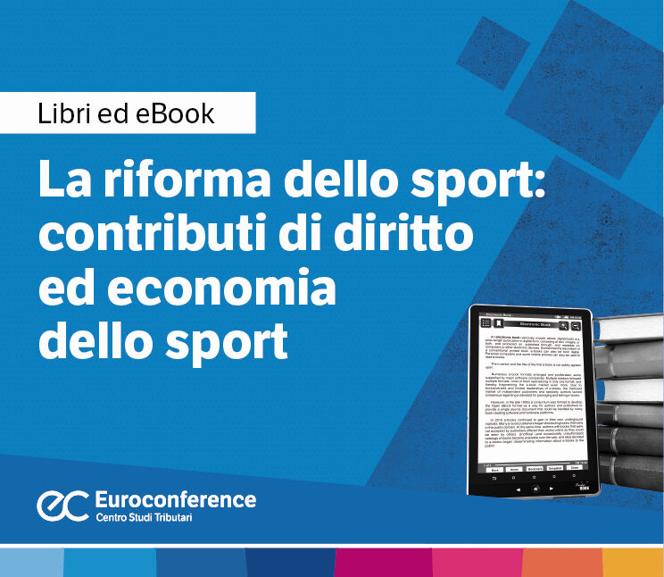 Immagine La riforma dello sport: contributi di diritto ed economia dello sport | Euroconference