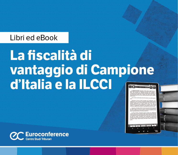 Immagine La fiscalità di Campione d’Italia e la ILCCI | Euroconference