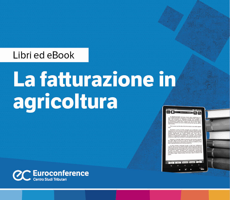 Immagine La fatturazione in agricoltura - Allegretti | Euroconference