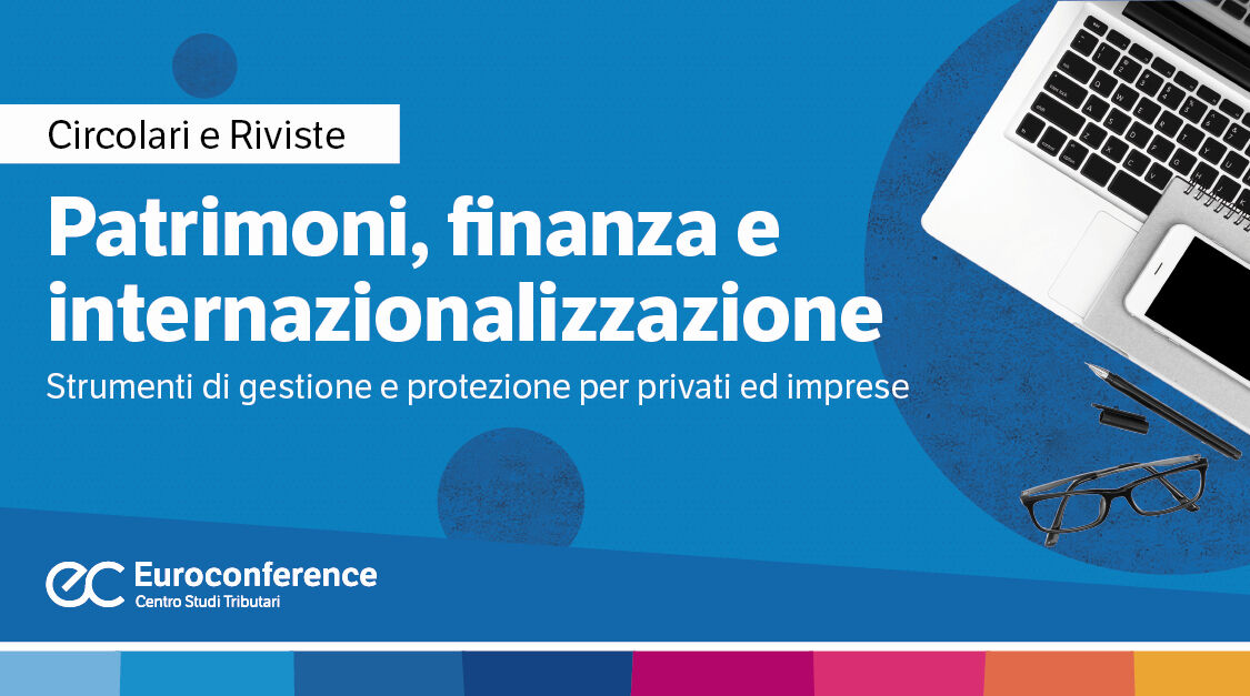 Immagine Rivista sulla protezione dei patrimoni e finanza | Euroconference