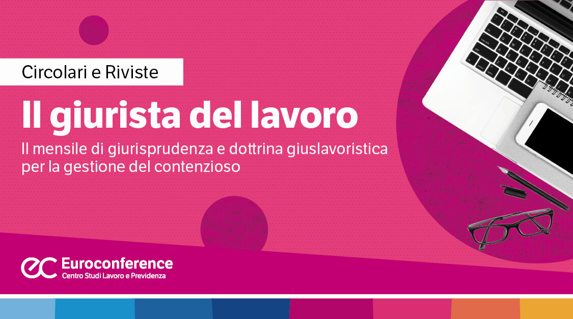 Immagine Il giurista del lavoro: rivista mensile | Euroconference