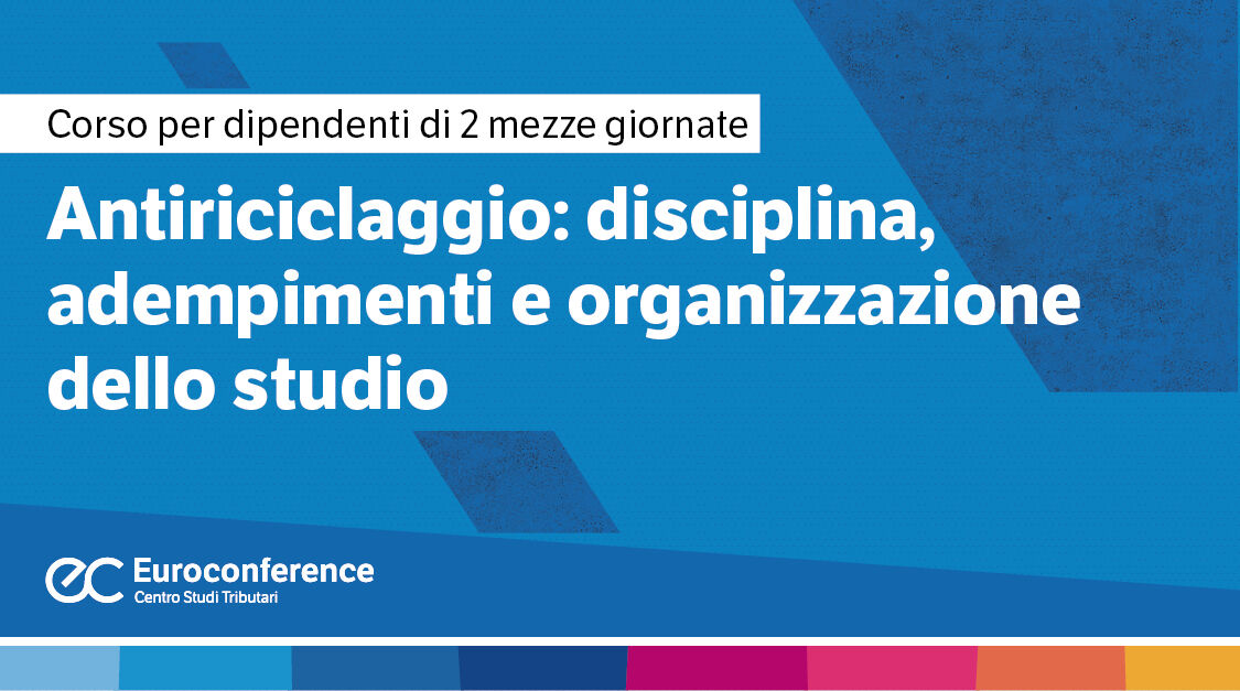 Immagine Antiriciclaggio: disciplina e organizzazione | Euroconference