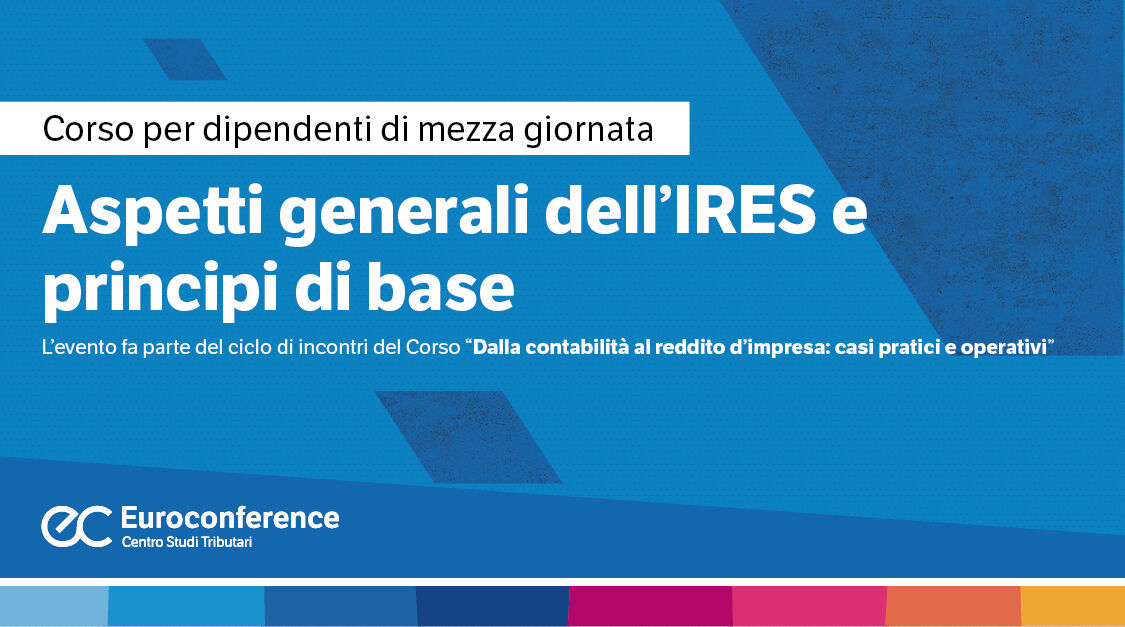 Immagine Aspetti generali dell'Ires e principi di base | Euroconference