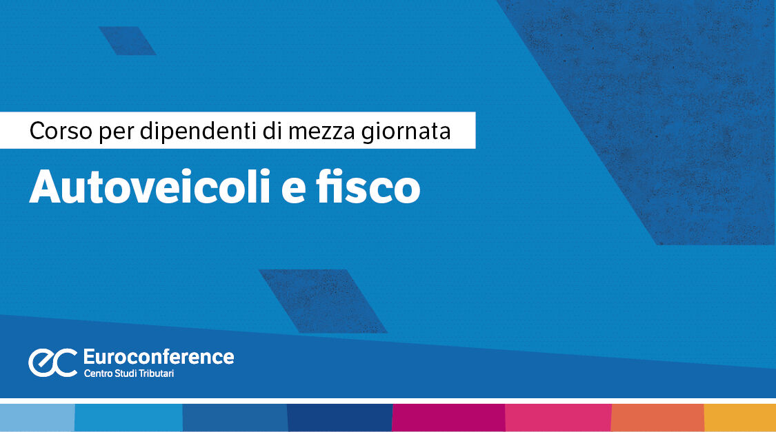 Immagine Autoveicoli e fisco | Euroconference