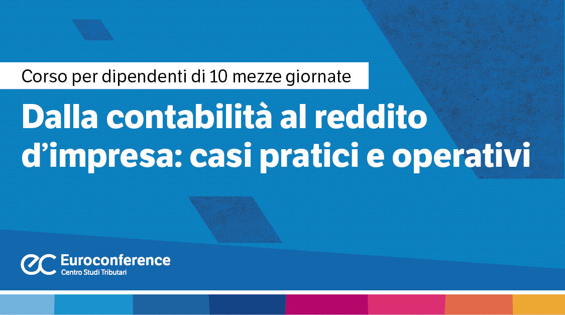 Immagine Dalla contabilità al reddito d’impresa | Euroconference