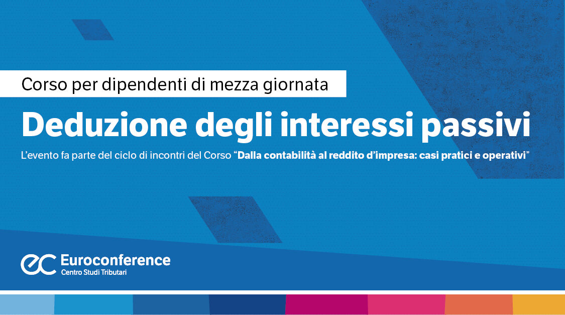Immagine La deduzione degli interessi passivi | Euroconference