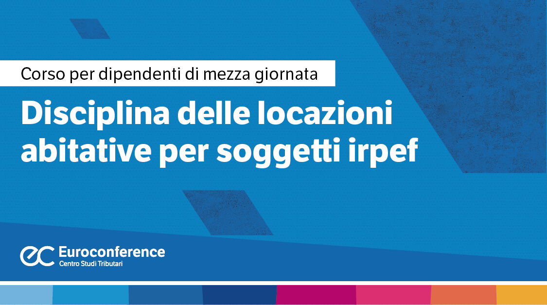 Immagine Disciplina delle locazioni abitative per soggetti Irpef | Euroconference