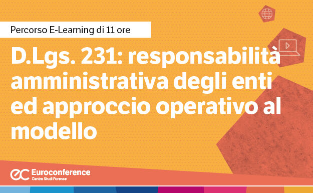 Immagine D.Lgs. 231: responsabilità amministrativa degli enti ed approccio operativo al modello | Euroconference