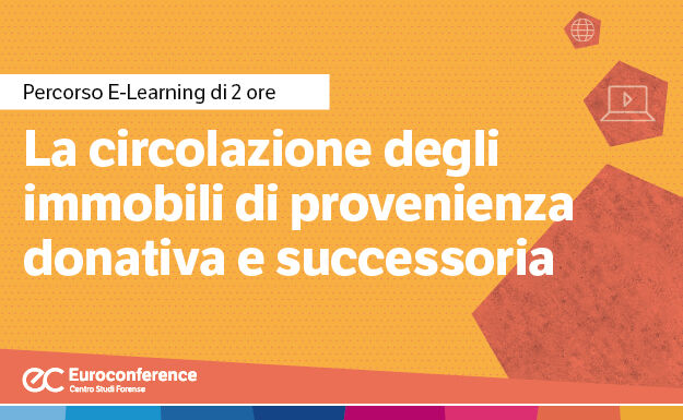 Immagine La circolazione degli immobili di provenienza donativa e successoria | Euroconference