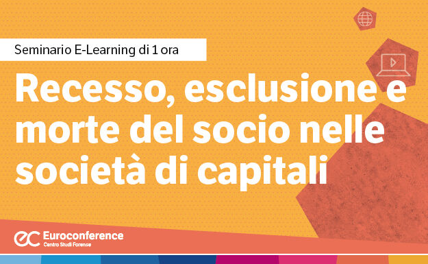 Immagine Recesso, esclusione e morte del socio nelle società di capitali | Euroconference