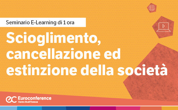 Immagine Scioglimento, cancellazione ed estinzione della società | Euroconference