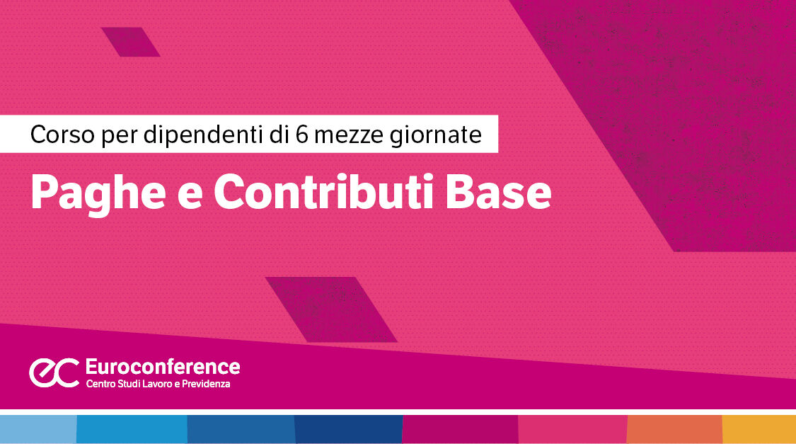 Immagine Corso paghe e contributi online: livello base | Euroconference