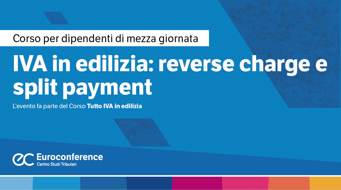 Immagine Iva in edilizia: reverse charge e split payment | Euroconference