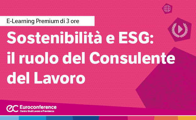 Immagine Sostenibilità e ESG: il ruolo del Consulente del Lavoro | Euroconference
