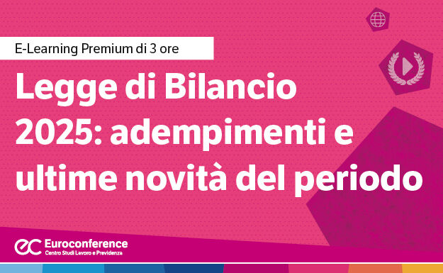 Immagine Legge di Bilancio 2025 : adempimenti e ultime novità del periodo | Euroconference