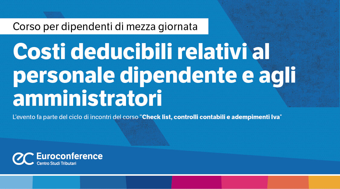 Immagine Costi deducibili relativi al personale dipendente e agli amministratori | Euroconference