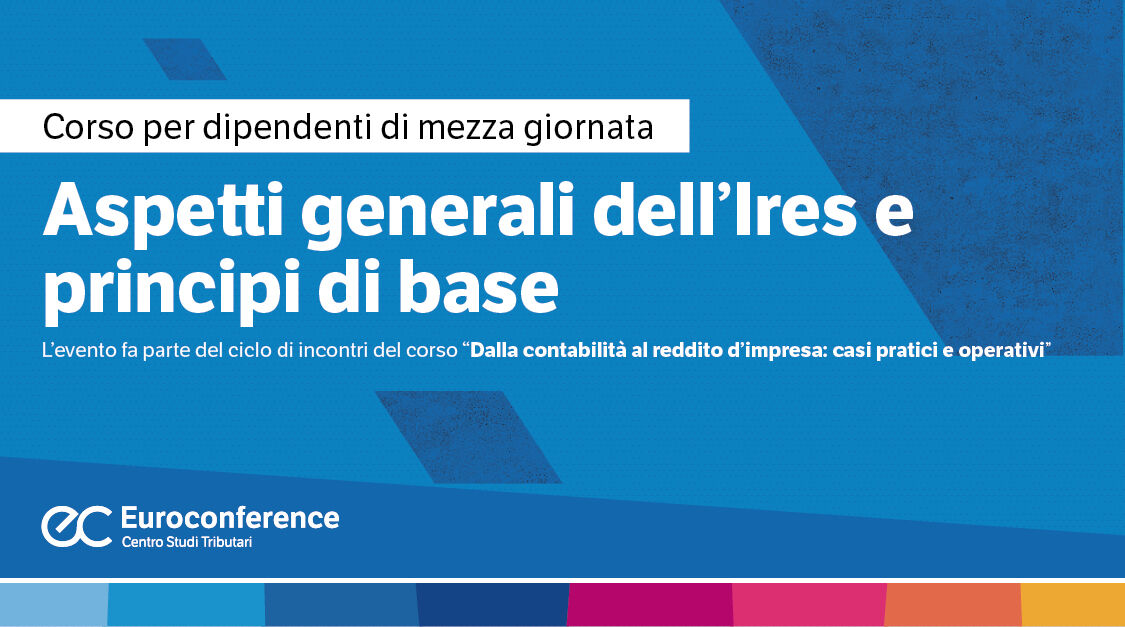 Immagine Aspetti generali dell'Ires e principi di base | Euroconference