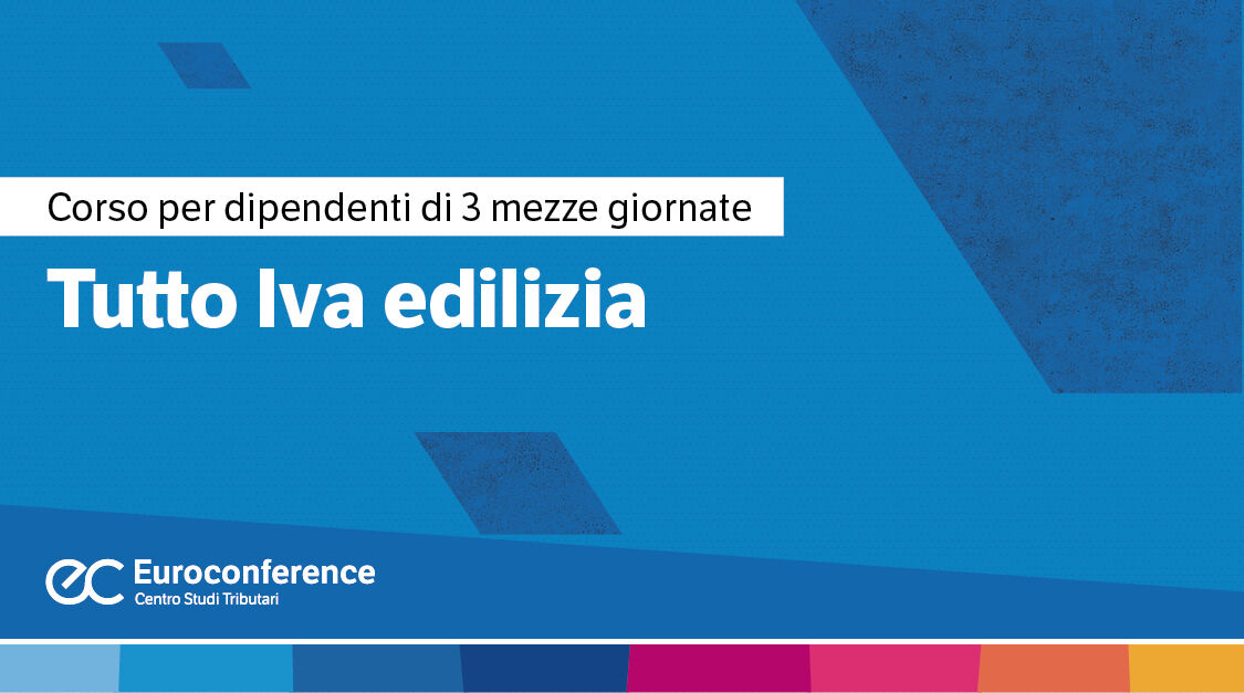 Immagine Tutto IVA edilizia: corso online | Euroconference