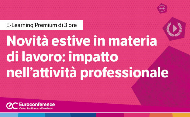 Immagine Novità estive in materia di lavoro: impatto nell’attività professionale | Euroconference