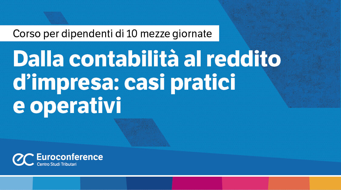 Immagine Dalla contabilità al reddito d’impresa | Euroconference