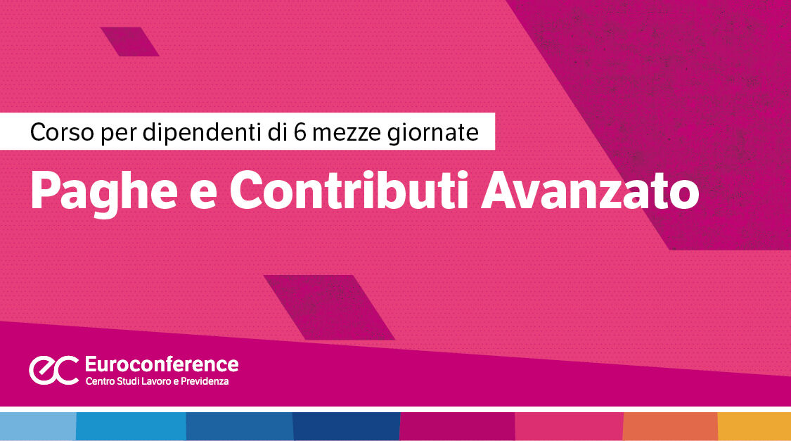 Immagine Corso paghe e contributi: livello avanzato | Euroconference