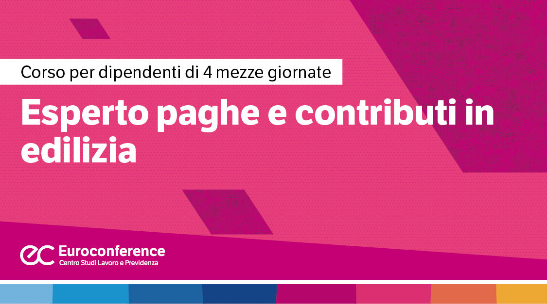 Immagine Esperto paghe e contributi in edilizia| Euroconference | Euroconference
