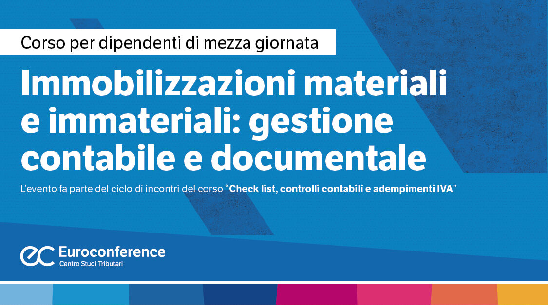 Immagine Immobilizzazioni materiali e immateriali: gestione contabile e documentale | Euroconference