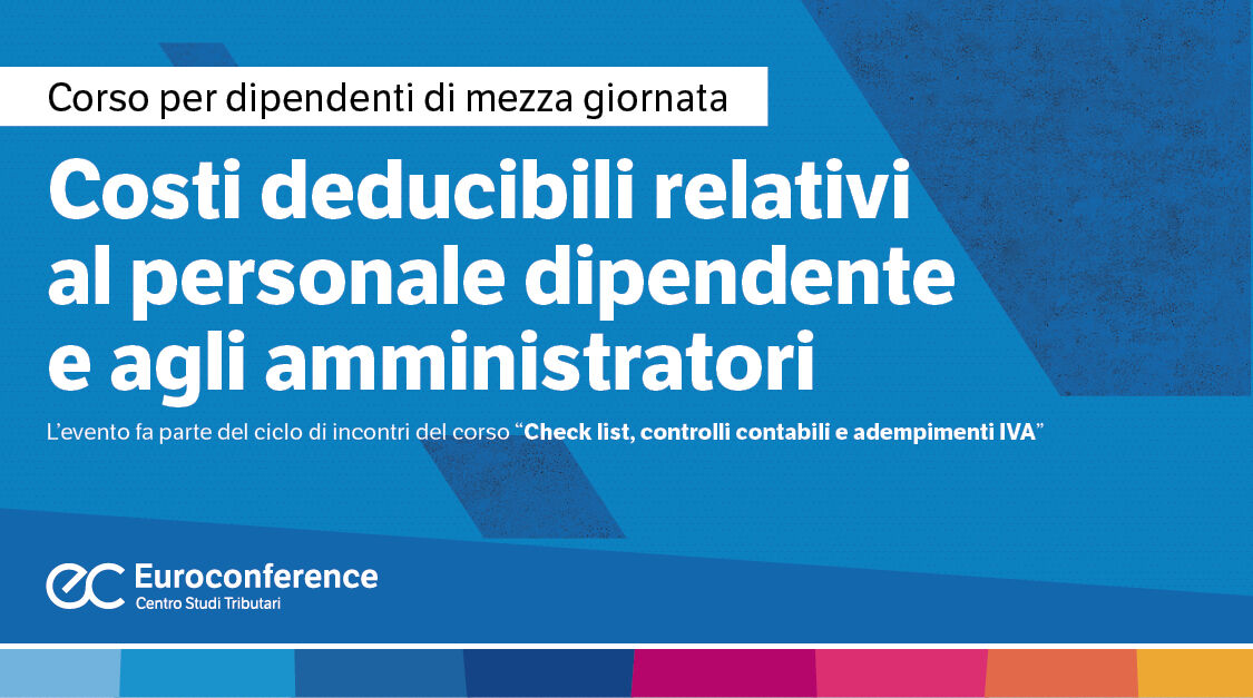 Immagine Costi deducibili relativi al personale dipendente e agli amministratori | Euroconference