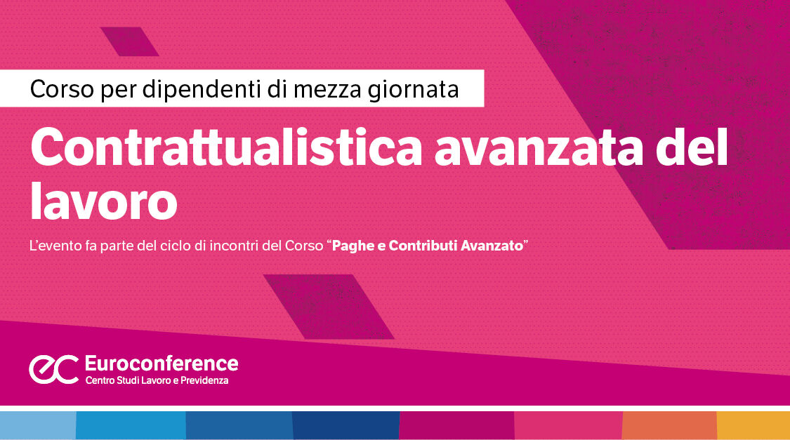 Immagine Corso Contrattualistica avanzata del lavoro | Euroconference