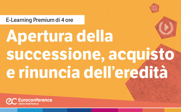 Immagine Apertura della successione, acquisto e rinuncia dell'eredità | Euroconference