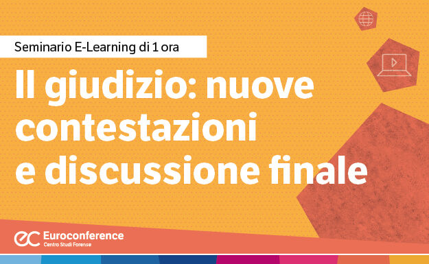 Immagine Il giudizio: nuove contestazioni e discussione finale | Euroconference