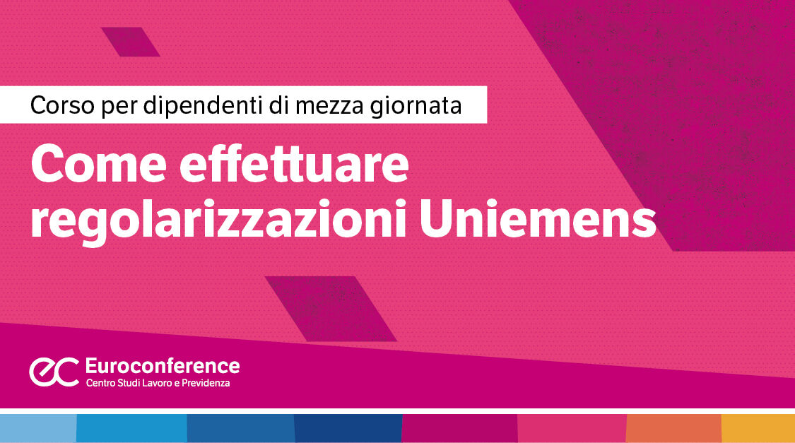 Immagine Uniemens: novità 2026 e regolarizzazioni | Euroconference | Euroconference