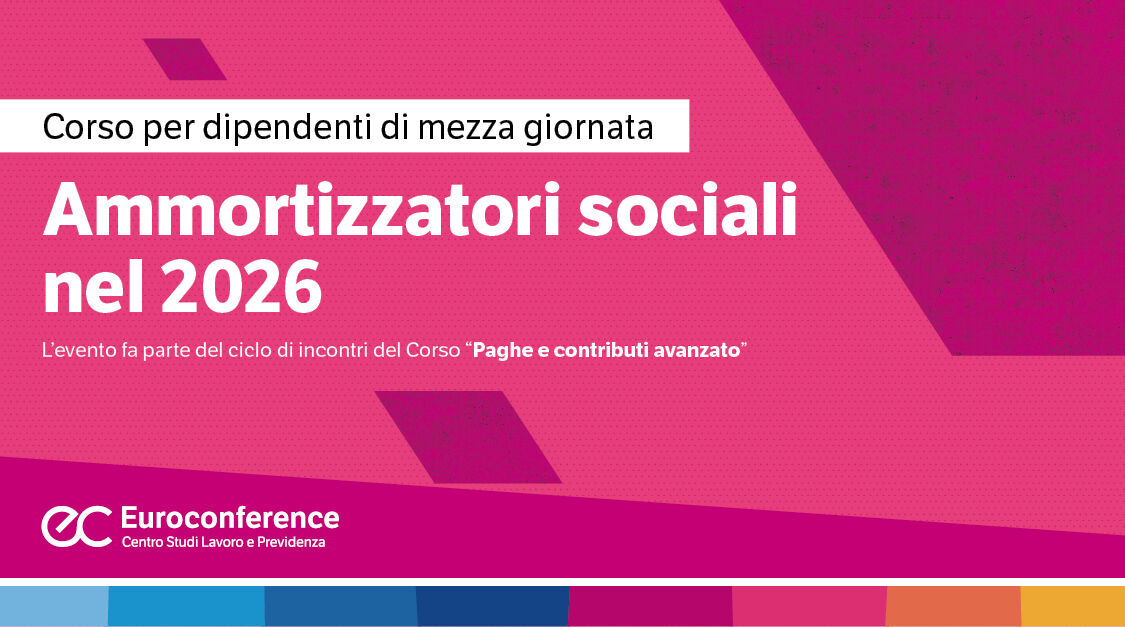 Immagine Corso online: ammortizzatori sociali nel 2026 | Euroconference
