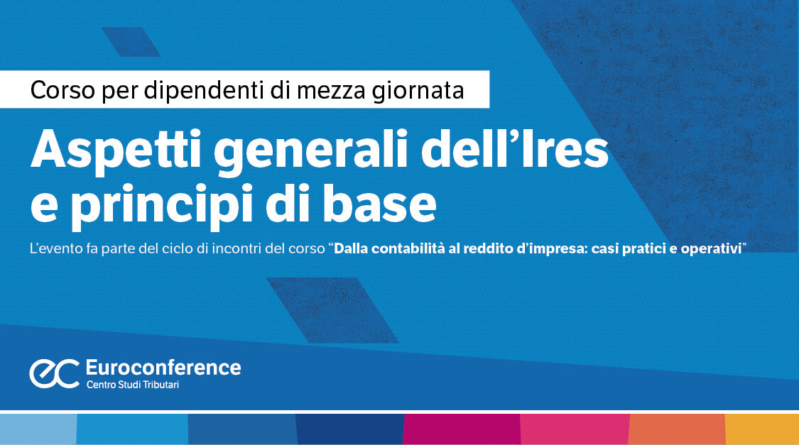 Immagine Aspetti generali dell'Ires e principi di base | Euroconference