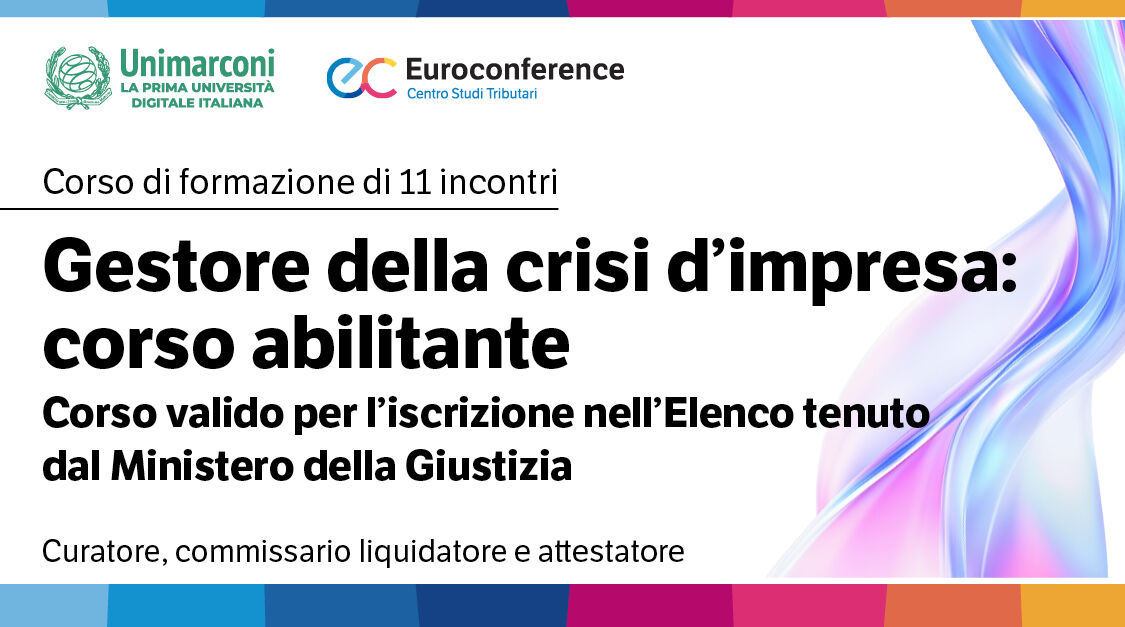 Immagine Gestore della crisi d’impresa: corso abilitante per l'iscrizione all'Elenco | Euroconference