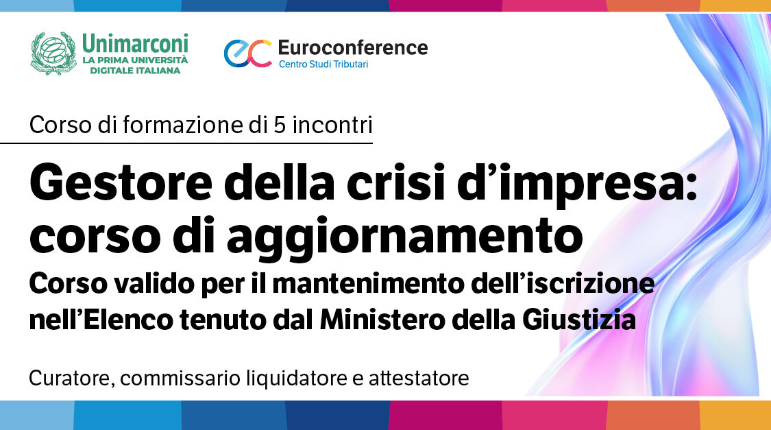 Immagine Gestore della crisi d’impresa: corso abilitante di aggiornamento | Euroconference