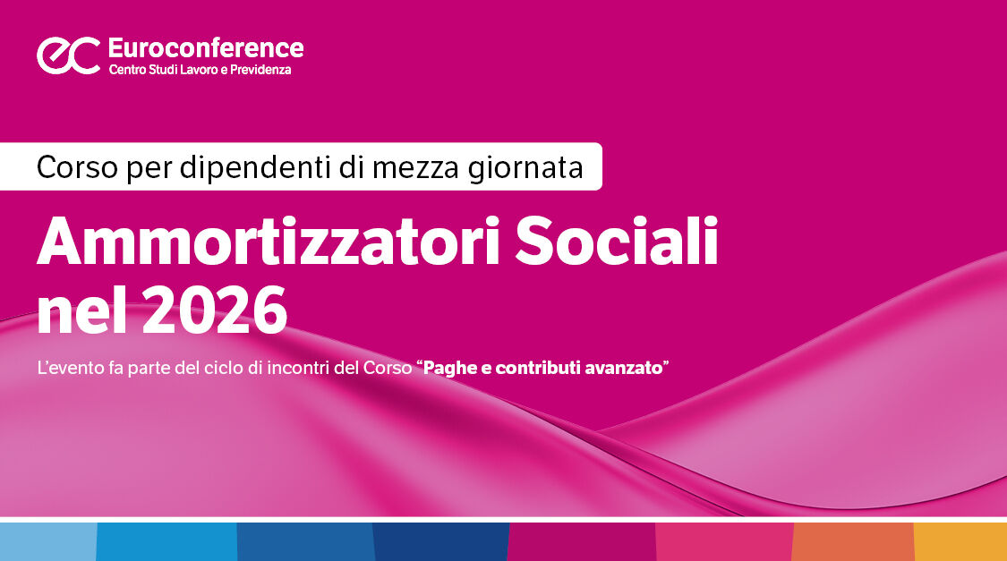 Immagine Corso online: ammortizzatori sociali nel 2026 | Euroconference