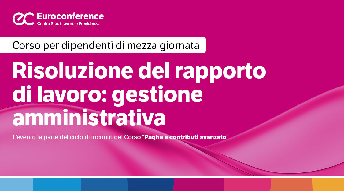 Immagine Risoluzione del rapporto di lavoro: corso online | Euroconference