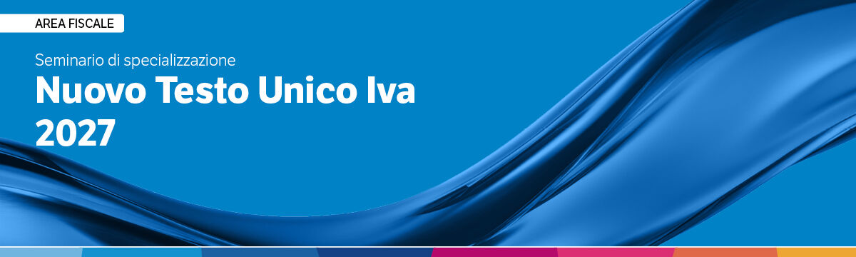 Seminario "Nuovo Testo Unico Iva 2027"
