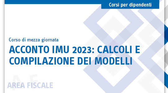 Immagine Acconto Imu 2023: calcoli e compilazione dei modelli | Euroconference