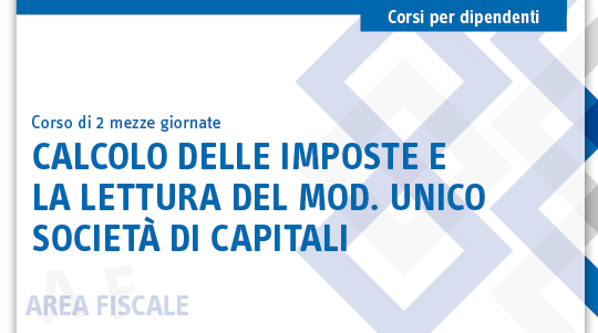 Immagine Calcolo delle imposte e la lettura del mod. Unico società di capitali | Euroconference